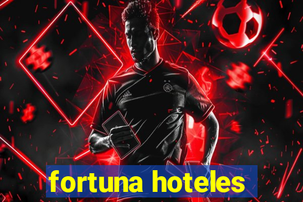 fortuna hoteles