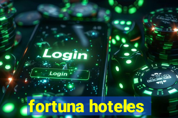 fortuna hoteles