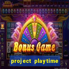 project playtime mobile beta