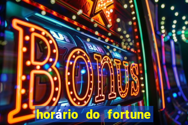 horário do fortune tiger hoje