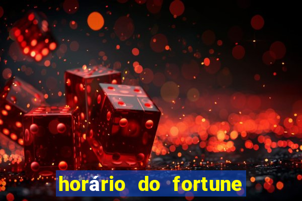 horário do fortune tiger hoje