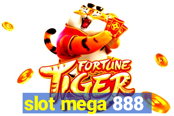 slot mega 888