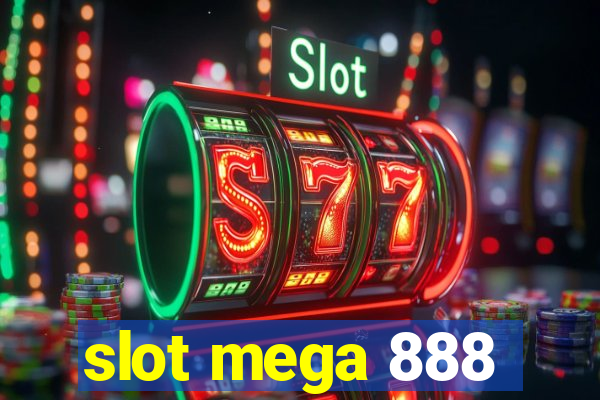 slot mega 888