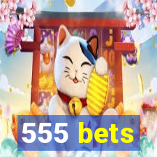 555 bets