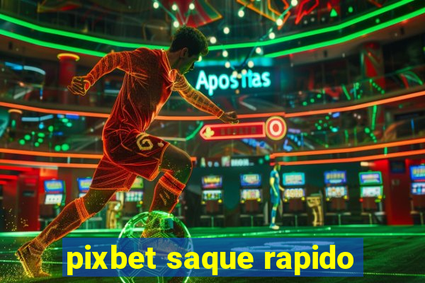 pixbet saque rapido