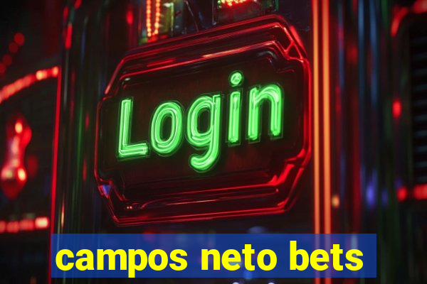 campos neto bets