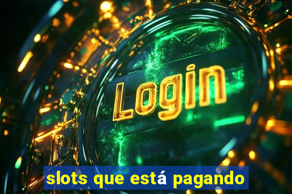 slots que está pagando