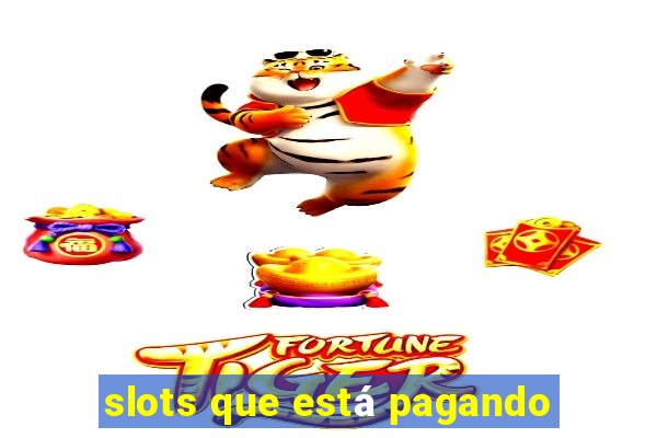 slots que está pagando