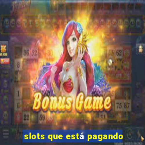 slots que está pagando