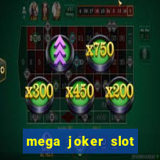 mega joker slot free play