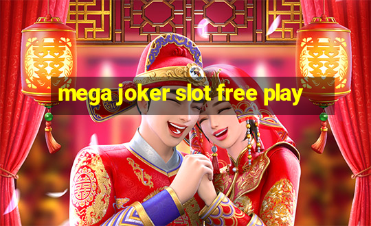 mega joker slot free play