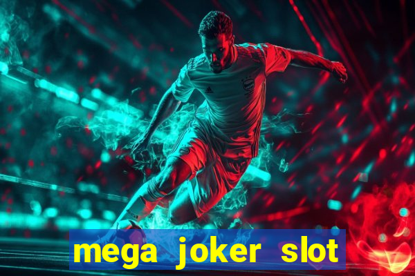 mega joker slot free play