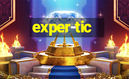 exper-tic