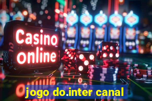 jogo do.inter canal