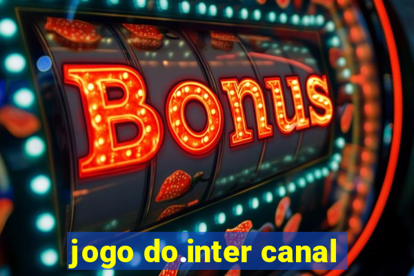 jogo do.inter canal