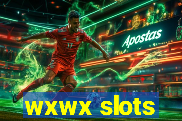 wxwx slots