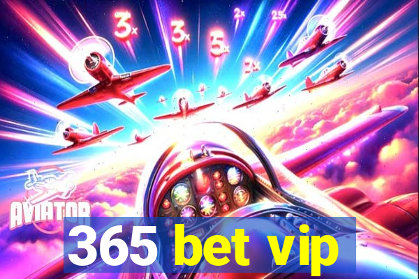 365 bet vip