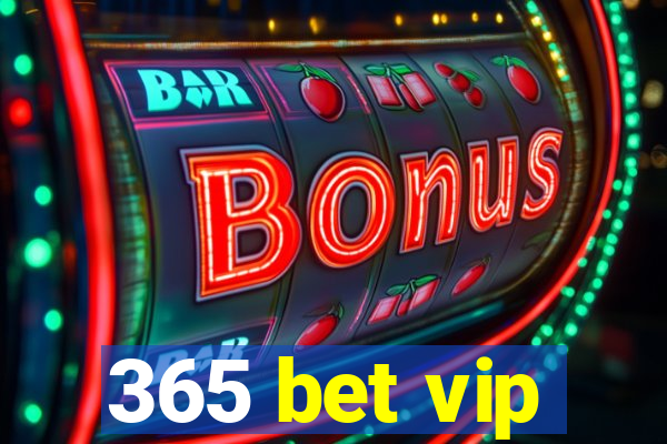 365 bet vip