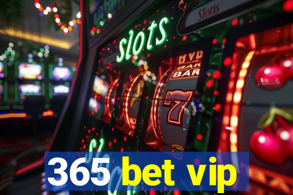 365 bet vip