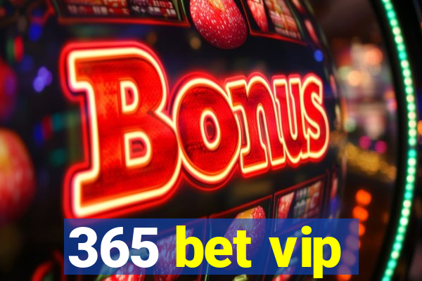 365 bet vip