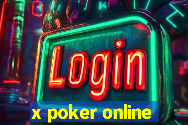 x poker online