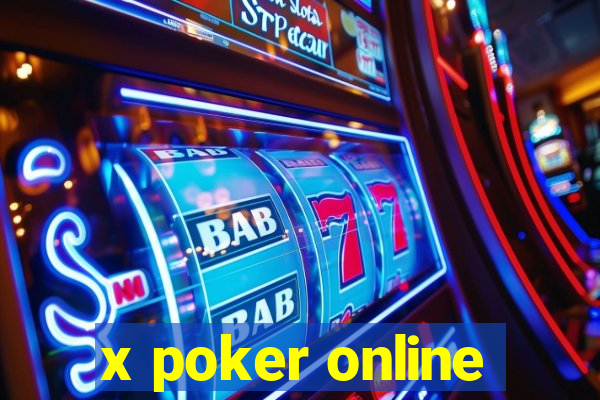 x poker online