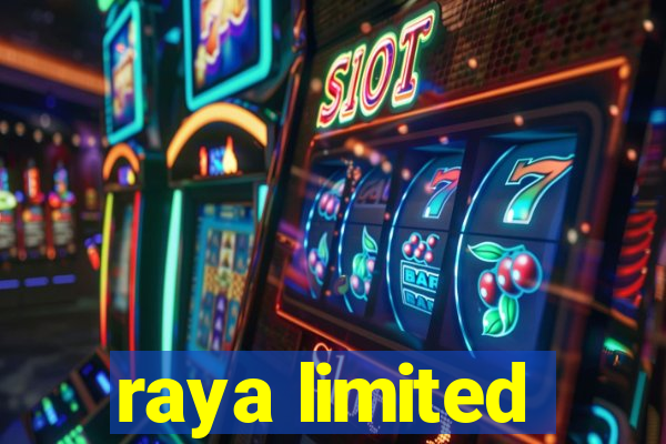 raya limited