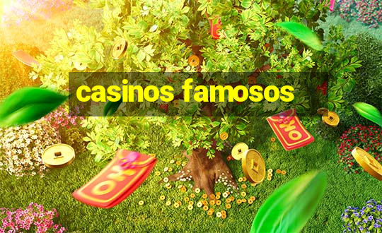 casinos famosos