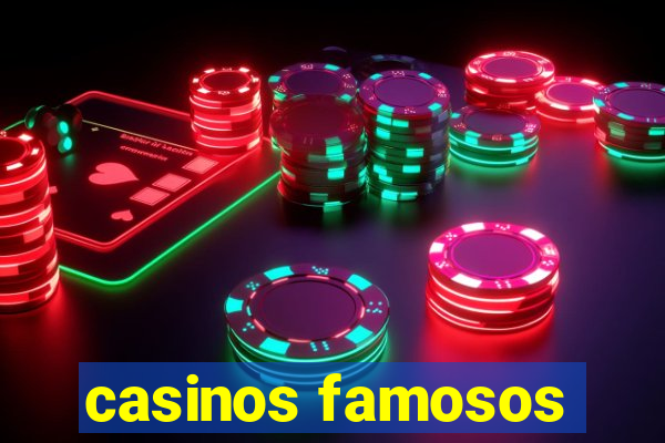 casinos famosos