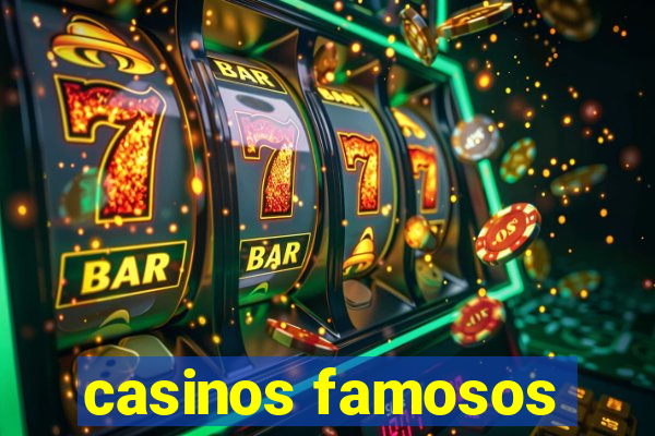 casinos famosos