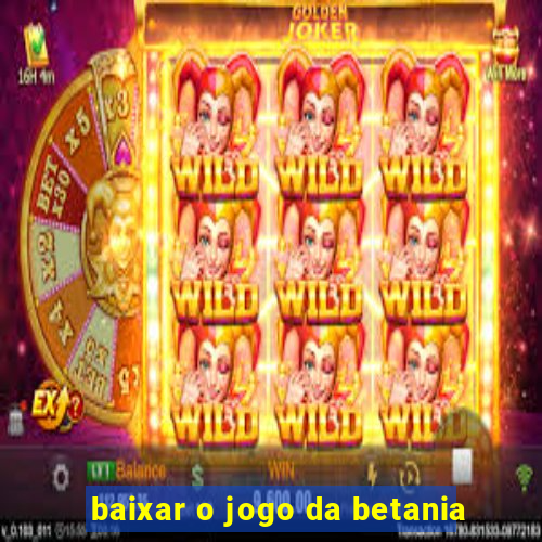 baixar o jogo da betania