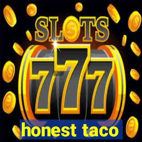 honest taco