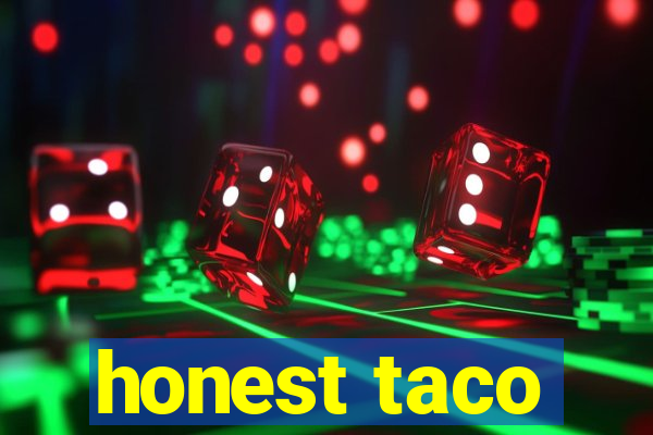 honest taco