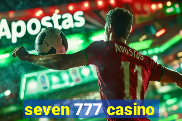 seven 777 casino