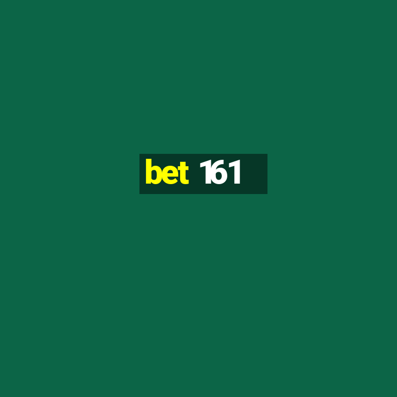 bet 161