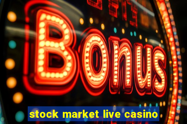 stock market live casino