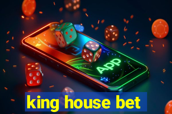 king house bet