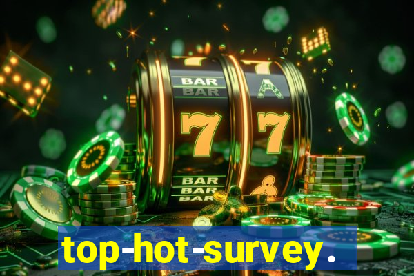 top-hot-survey.com