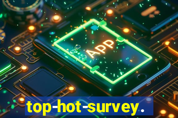 top-hot-survey.com