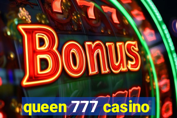 queen 777 casino