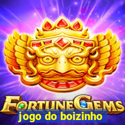 jogo do boizinho