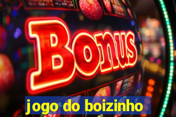 jogo do boizinho