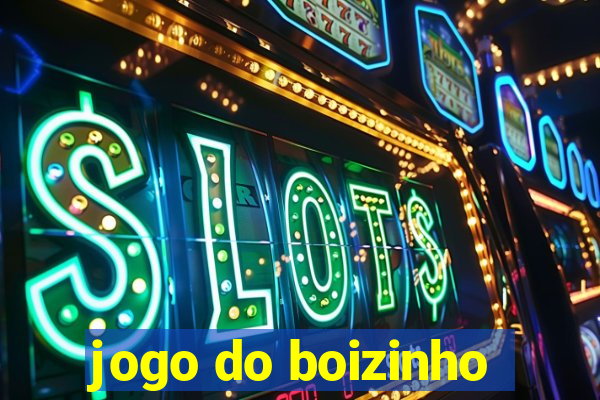 jogo do boizinho