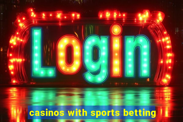 casinos with sports betting