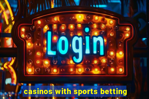 casinos with sports betting