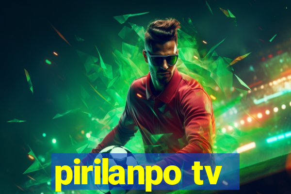 pirilanpo tv