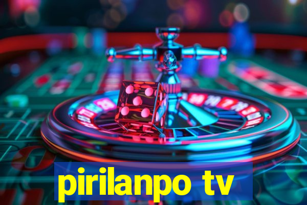 pirilanpo tv