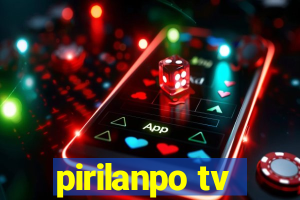 pirilanpo tv