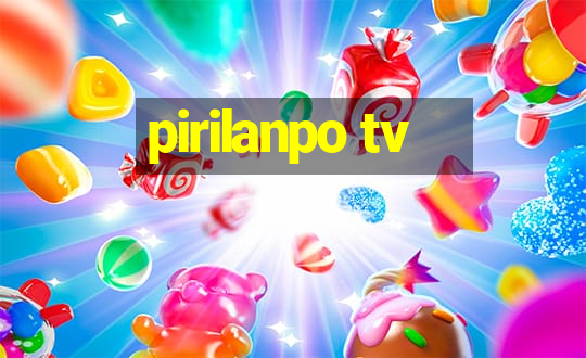 pirilanpo tv