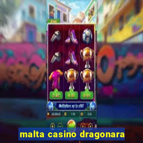 malta casino dragonara